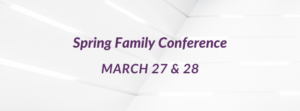 Spring Family Conference